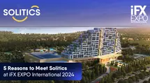 5 Reasons to Meet Solitics at iFX EXPO International 2024