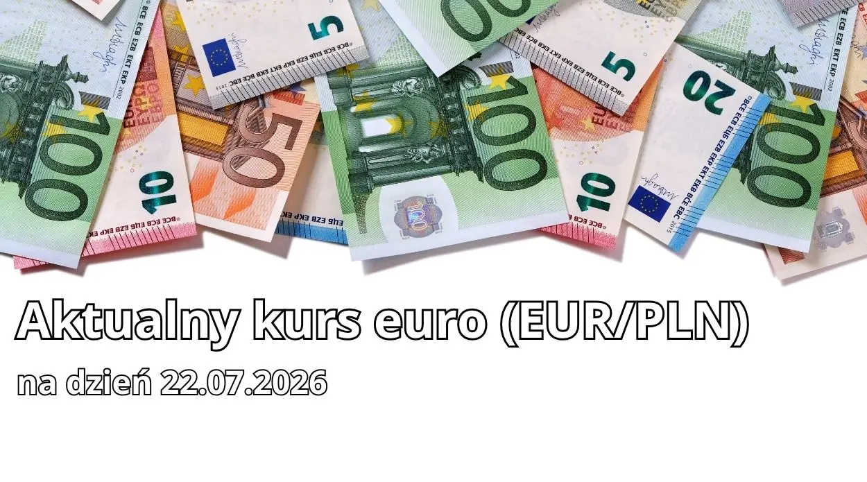 Tipo de cambio del euro hoy. ¿Cuánto vale el euro (EUR/PLN) el 22 de julio de 2026? Gráfico del tipo de cambio del euro al zloty polaco