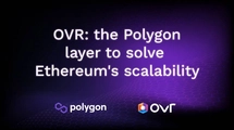 OVR migrates to Polygon| FXMAG.COM