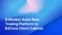 B2Broker's B2Core Now Integrated with cTrader Trading Platform| FXMAG.COM