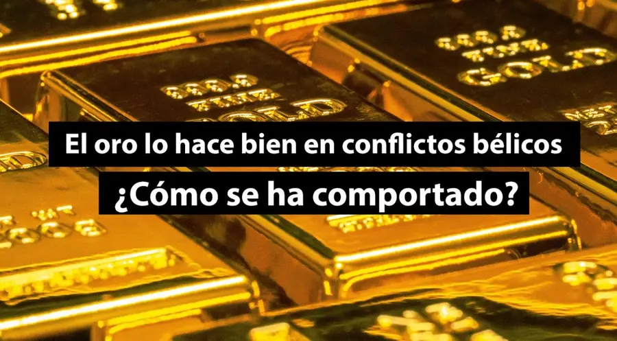El oro lo hace bien en conflictos bélicos ¿Como se ha comportado?