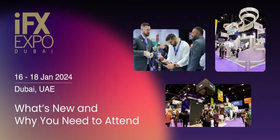 iFX EXPO Dubai 2024: novedades, ¡te presentamos los motivos por los que no te puedes perder el evento! | FXMAG
