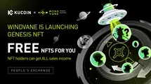 KuCoin NFT Marketplace Windvane Releases Genesis NFTs: Free NFTs, Airdrop, Service Fee Dividend, WL And More Than 10 Benefits Waiting for You| FXMAG.COM