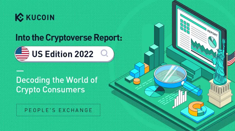 KuCoin’s Into The Cryptoverse Report Reveals 27% of US Adults Invested in Cryptocurrencies | KuCoin| FXMAG.COM