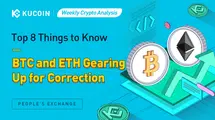 Weekly Crypto Analysis: Top 8 Things to Know, BTC and ETH Gearing Up for Correction | KuCoin| FXMAG.COM